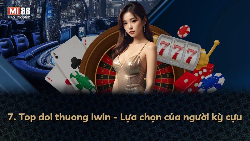 7. Top doi thuong Iwin - Lựa chọn của người kỳ cựu