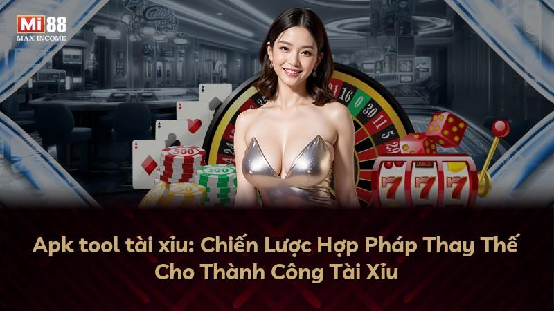Apk tool tài xỉu: Chiến Lược Hợp Pháp Thay Thế Cho Thành Công Tài Xỉu