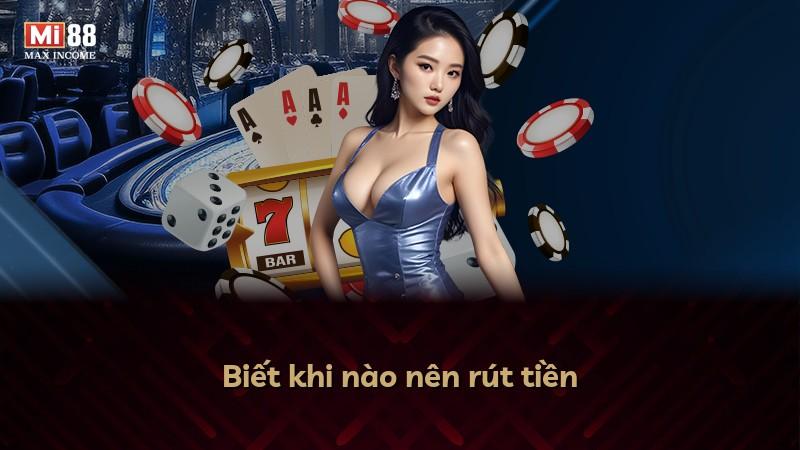 Biết khi nào nên rút tiền