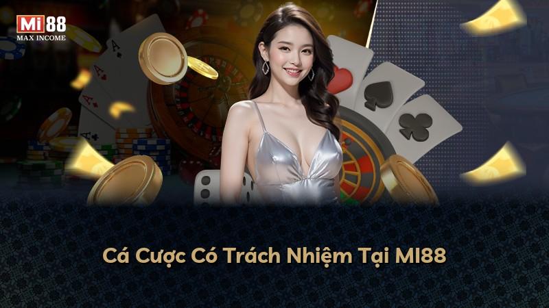 Cá Cược Có Trách Nhiệm Tại MI88