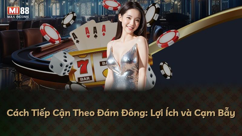Cách Tiếp Cận Theo Đám Đông: Lợi Ích và Cạm Bẫy