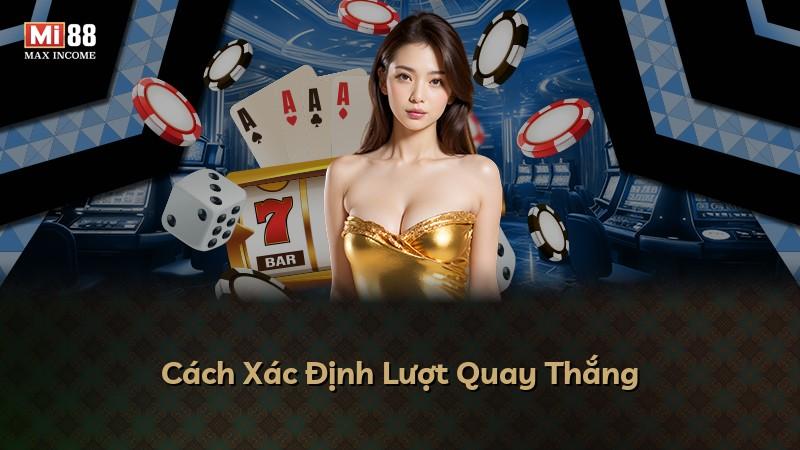 Cách Xác Định Lượt Quay Thắng