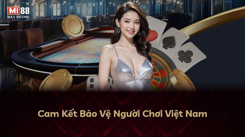 Cam Kết Bảo Vệ Người Chơi Việt Nam