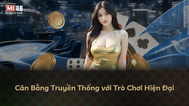 Cân Bằng Truyền Thống với Trò Chơi Hiện Đại