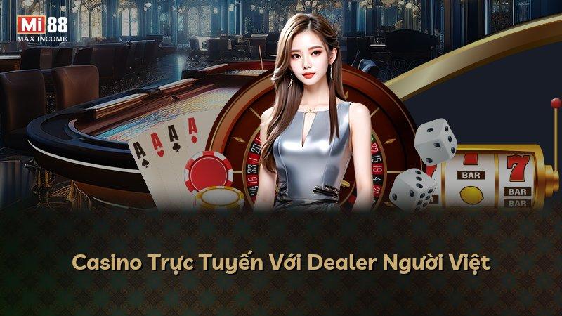 Casino Trực Tuyến Với Dealer Người Việt