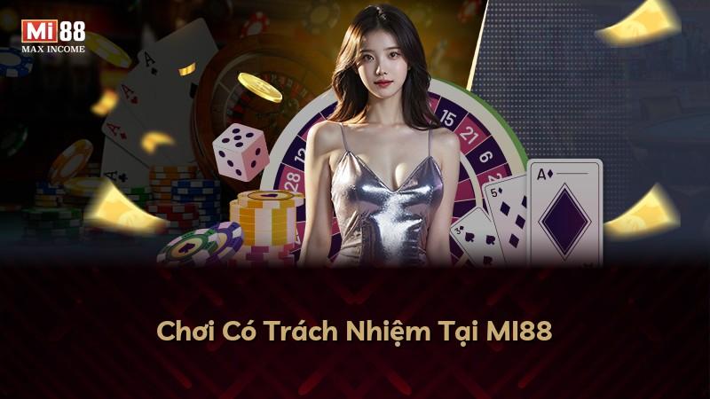 Chơi Có Trách Nhiệm Tại MI88