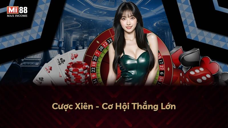 Cược Xiên - Cơ Hội Thắng Lớn