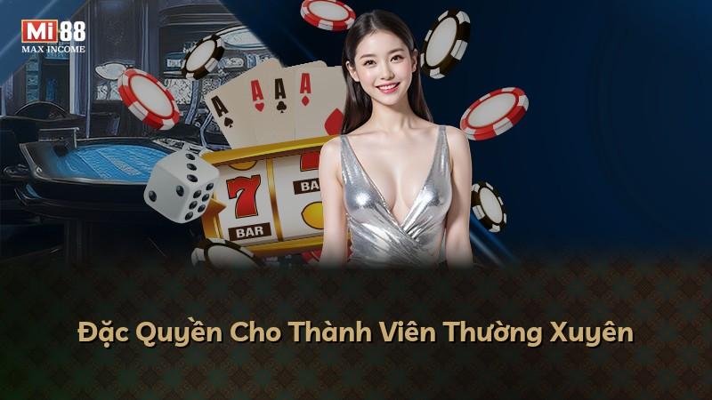 Đặc Quyền Cho Thành Viên Thường Xuyên