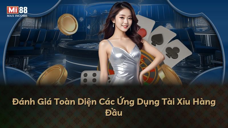 Đánh Giá Toàn Diện Các Ứng Dụng Tài Xỉu Hàng Đầu