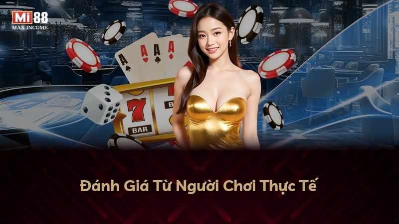 Đánh Giá Từ Người Chơi Thực Tế