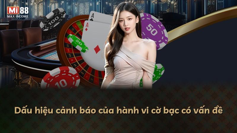 Dấu hiệu cảnh báo của hành vi cờ bạc có vấn đề