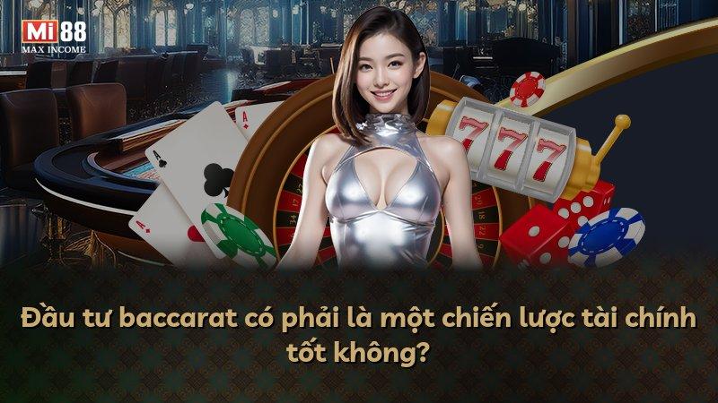 Đầu tư baccarat có phải là một chiến lược tài chính tốt không?