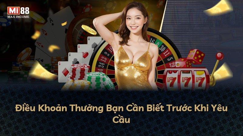 Điều Khoản Thưởng Bạn Cần Biết Trước Khi Yêu Cầu