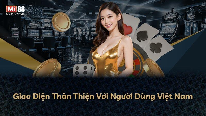 Giao Diện Thân Thiện Với Người Dùng Việt Nam