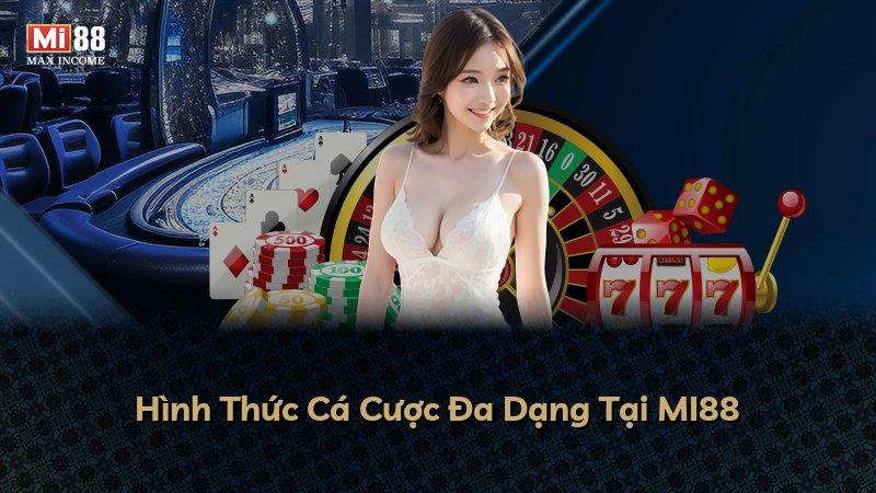 Hình Thức Cá Cược Đa Dạng Tại MI88