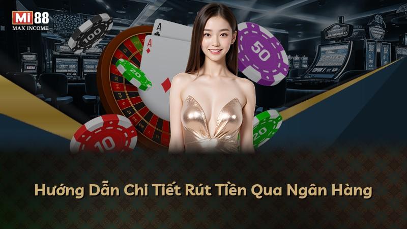 Hướng Dẫn Chi Tiết Rút Tiền Qua Ngân Hàng