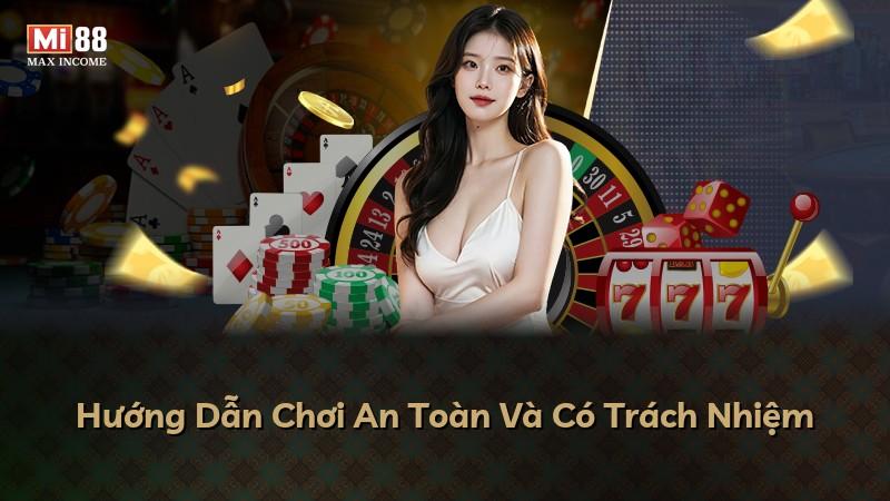 Hướng Dẫn Chơi An Toàn Và Có Trách Nhiệm