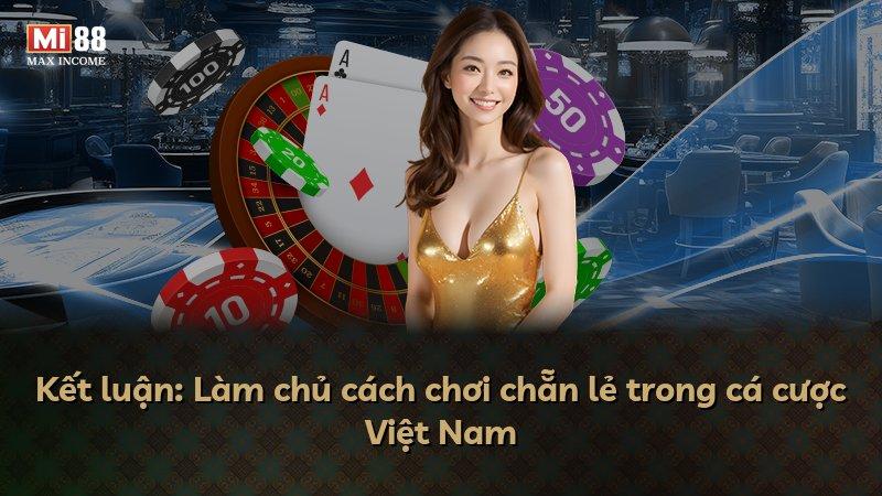 Kết luận: Làm chủ cách chơi chẵn lẻ trong cá cược Việt Nam