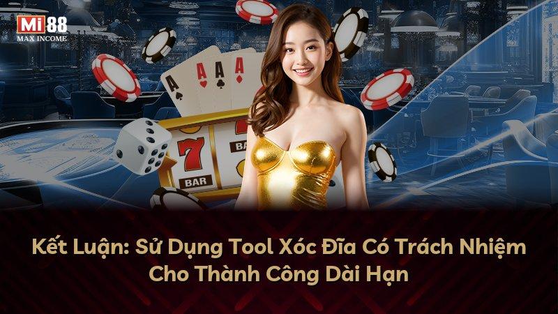 Kết Luận: Sử Dụng Tool Xóc Đĩa Có Trách Nhiệm Cho Thành Công Dài Hạn