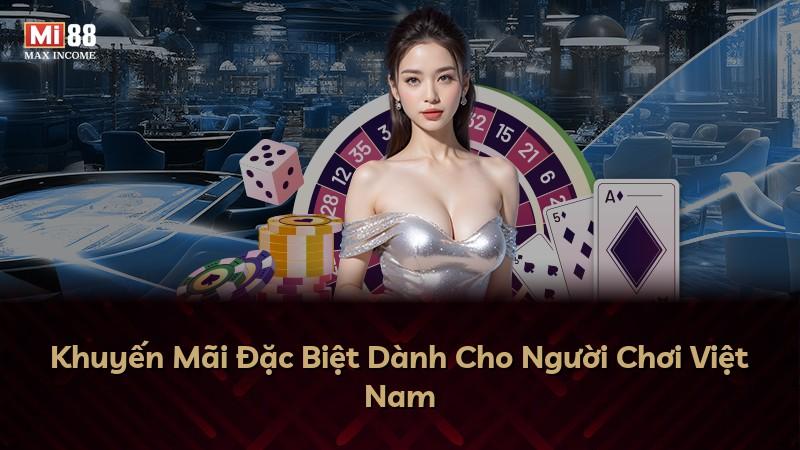 Khuyến Mãi Đặc Biệt Dành Cho Người Chơi Việt Nam