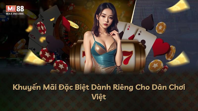 Khuyến Mãi Đặc Biệt Dành Riêng Cho Dân Chơi Việt