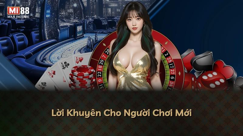 Lời Khuyên Cho Người Chơi Mới