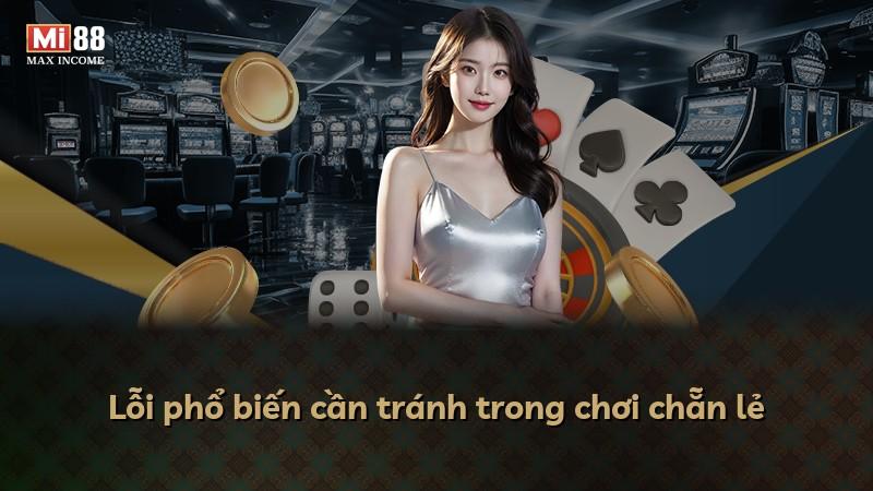 Lỗi phổ biến cần tránh trong chơi chẵn lẻ