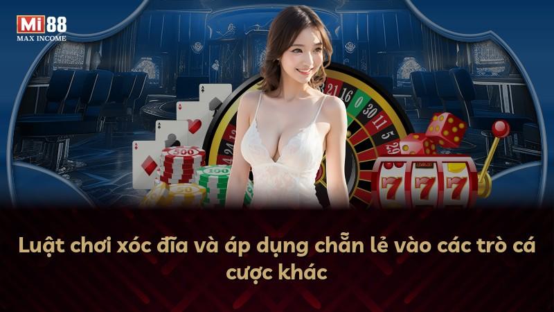 Luật chơi xóc đĩa và áp dụng chẵn lẻ vào các trò cá cược khác