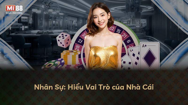 Nhân Sự: Hiểu Vai Trò của Nhà Cái