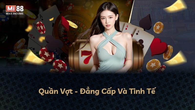 Quần Vợt - Đẳng Cấp Và Tinh Tế