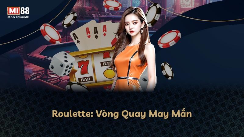 Roulette: Vòng Quay May Mắn
