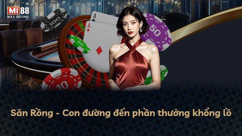Săn Rồng - Con đường đến phần thưởng khổng lồ