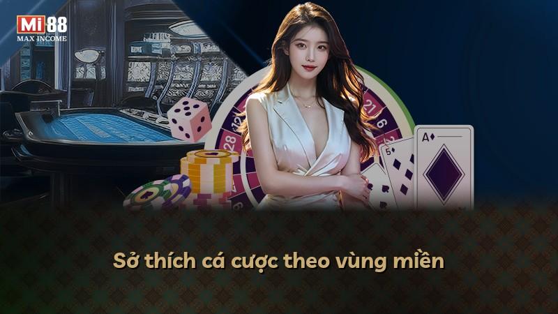 Sở thích cá cược theo vùng miền
