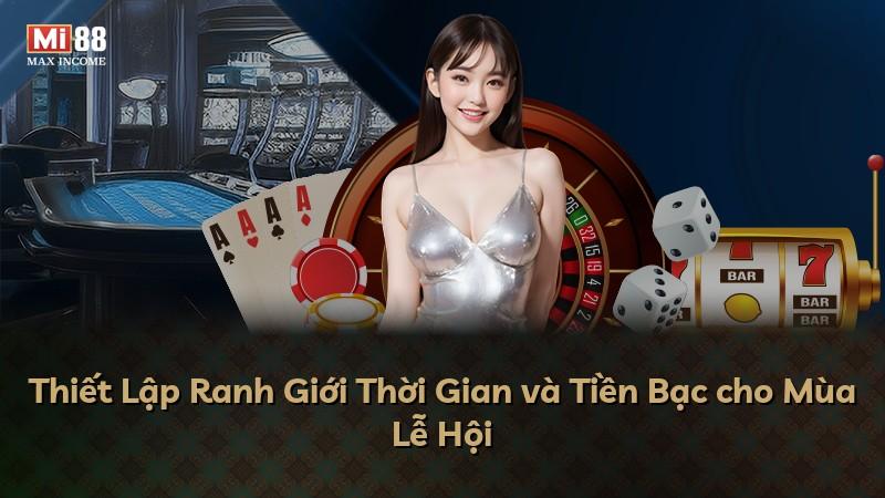 Thiết Lập Ranh Giới Thời Gian và Tiền Bạc cho Mùa Lễ Hội