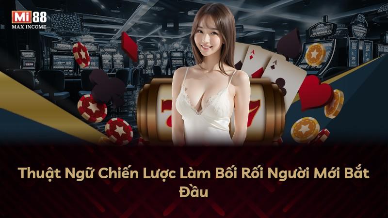 Thuật Ngữ Chiến Lược Làm Bối Rối Người Mới Bắt Đầu
