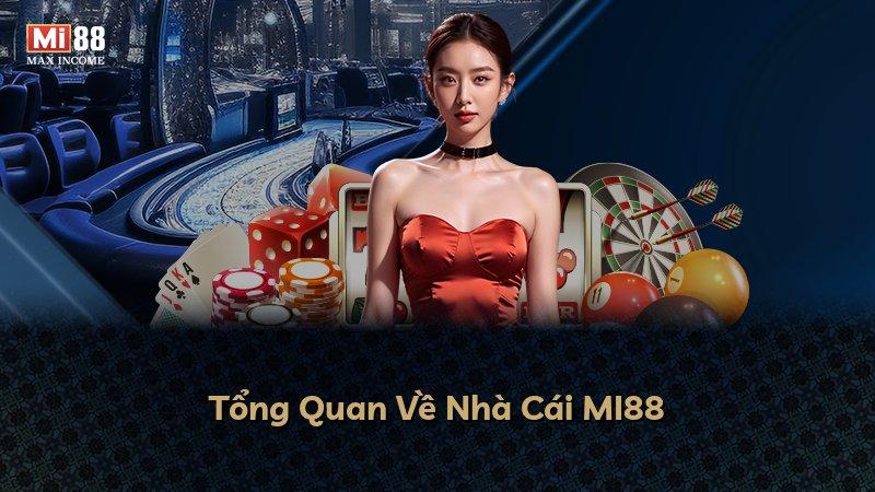 Tổng Quan Về Nhà Cái MI88