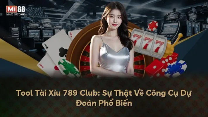 Tool Tài Xỉu 789 Club: Sự Thật Về Công Cụ Dự Đoán Phổ Biến