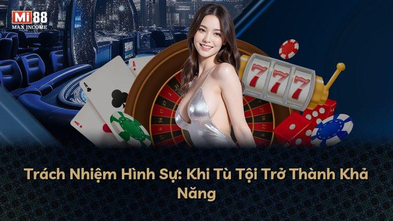 Trách Nhiệm Hình Sự: Khi Tù Tội Trở Thành Khả Năng
