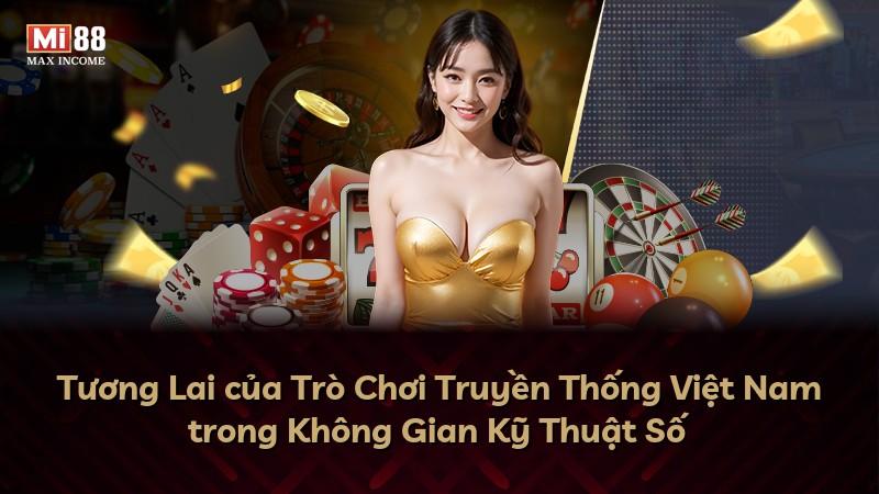 Tương Lai của Trò Chơi Truyền Thống Việt Nam trong Không Gian Kỹ Thuật Số