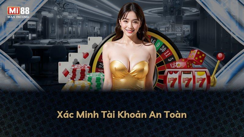 Xác Minh Tài Khoản An Toàn