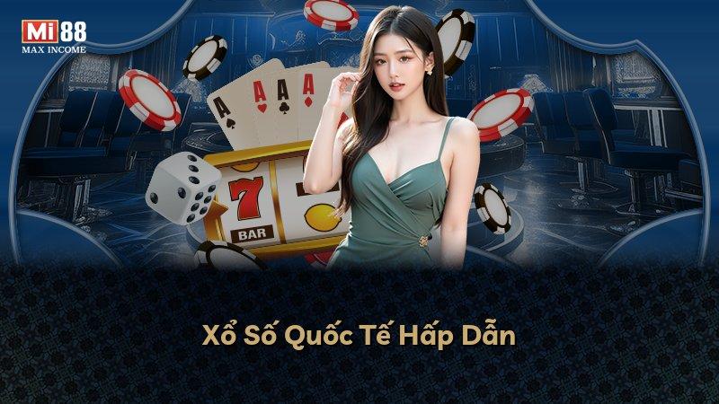 Xổ Số Quốc Tế Hấp Dẫn